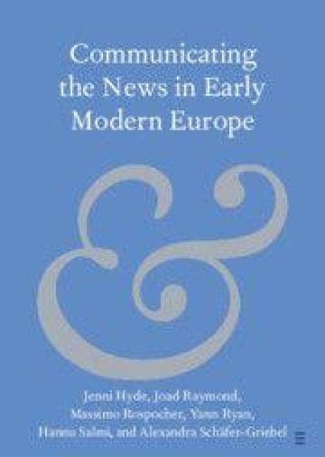 Produktbild: Communicating the News in Early Modern Europe