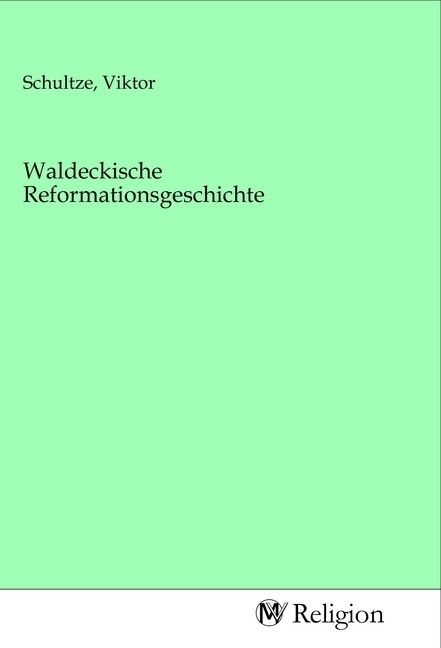 Produktbild: Waldeckische Reformationsgeschichte