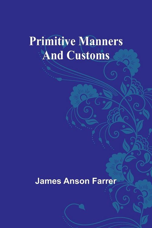 Produktbild: Primitive Manners and Customs