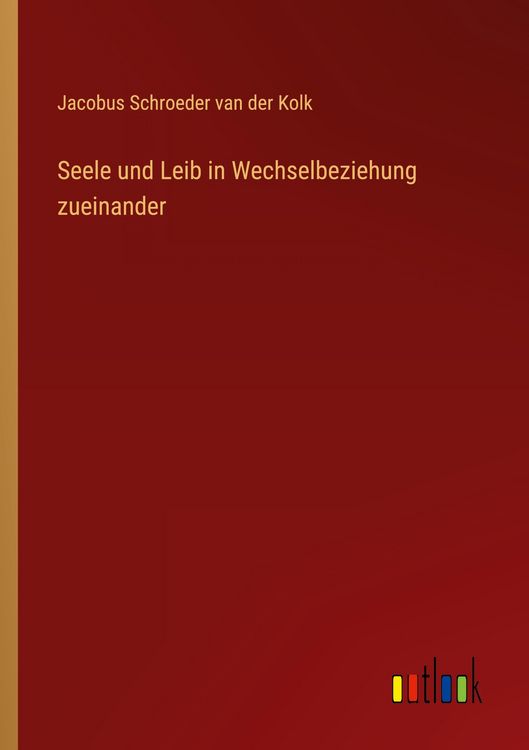 Produktbild: Seele und Leib in Wechselbeziehung zueinander