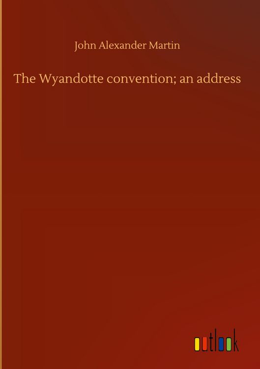 Produktbild: The Wyandotte convention; an address