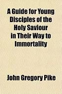 Produktbild: A Guide for Young Disciples of the Holy Saviour in Their Way to Immortality