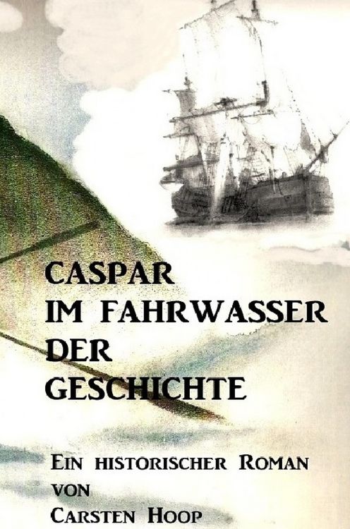 Produktbild: Caspar im Fahrwasser der Geschichte