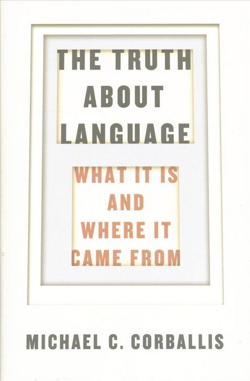 Produktbild: The Truth about Language - What It Is and Where It Came From