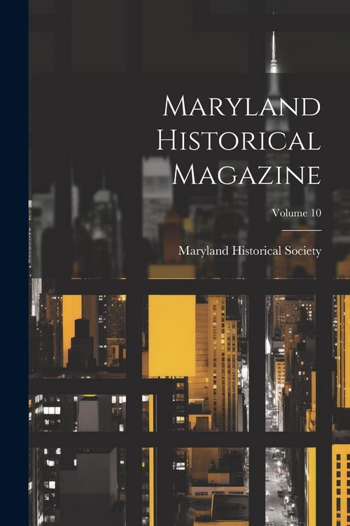 Produktbild: Maryland Historical Magazine; Volume 10