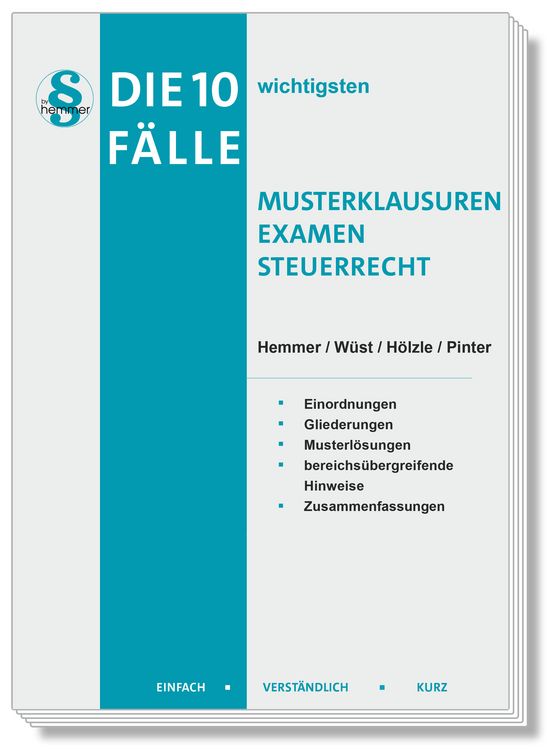 Produktbild: Die 10 wichtigsten F&auml;lle Musterklausuren Examen Steuerrecht