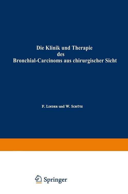 Produktbild: Die Klinik und Therapie des Bronchial-Carcinoms aus chirurgischer Sicht