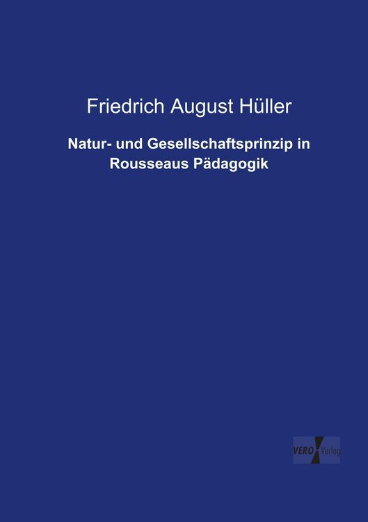 Produktbild: Natur- und Gesellschaftsprinzip in Rousseaus P&auml;dagogik