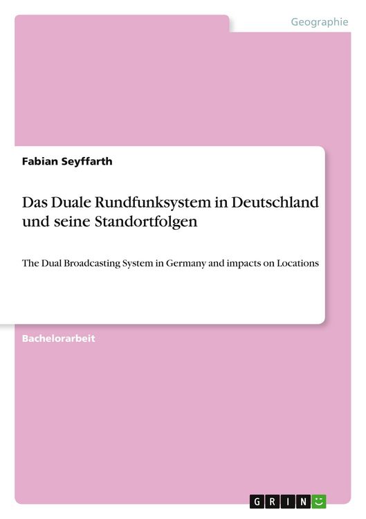 Produktbild: Das Duale Rundfunksystem in Deutschland und seine Standortfolgen
