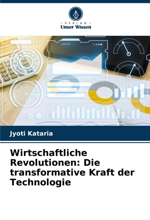Produktbild: Wirtschaftliche Revolutionen: Die transformative Kraft der Technologie