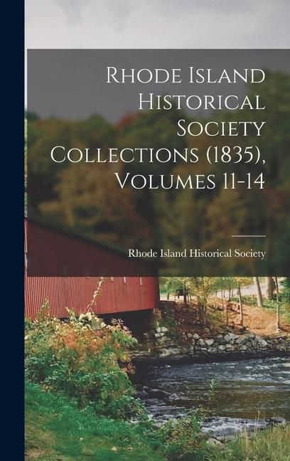 Produktbild: Rhode Island Historical Society Collections (1835), Volumes 11-14