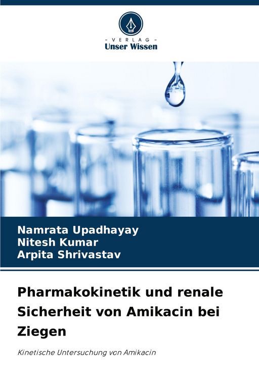 Produktbild: Pharmakokinetik und renale Sicherheit von Amikacin bei Ziegen