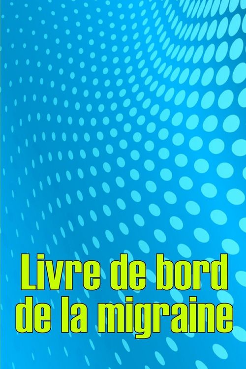 Produktbild: Livre de bord de la migraine