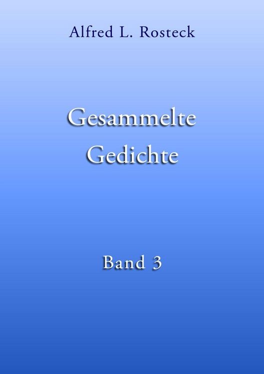 Produktbild: Gesammelte Gedichte Band 3