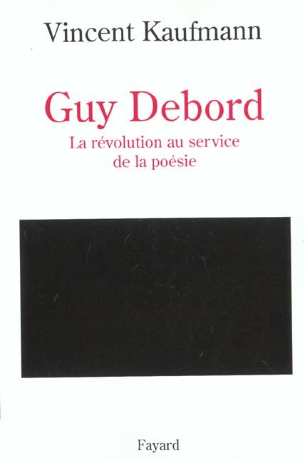 Produktbild: Guy Debord : la r&eacute;volution au service de la po&eacute;sie