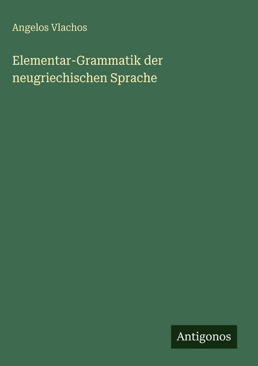 Produktbild: Elementar-Grammatik der neugriechischen Sprache