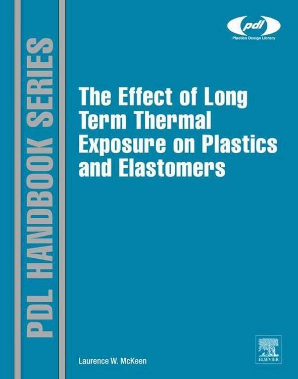 Produktbild: The Effect of Long Term Thermal Exposure on Plastics and Elastomers