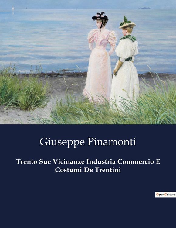 Produktbild: Trento Sue Vicinanze Industria Commercio E Costumi De Trentini