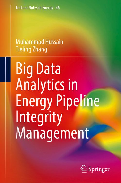 Bild vom Artikel Big Data Analytics in Energy Pipeline Integrity Management vom Autor Muhammad Hussain