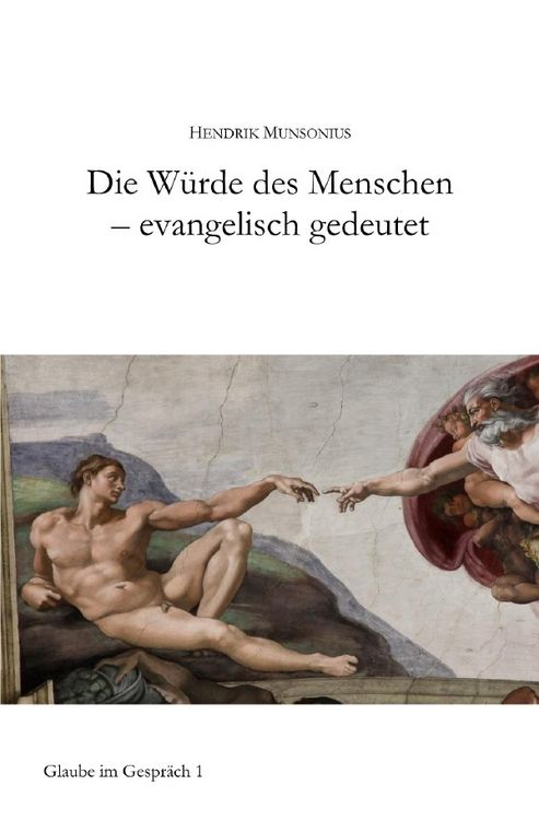 Produktbild: Glaube im Gespr&auml;ch / Die W&uuml;rde des Menschen - evangelisch gedeutet