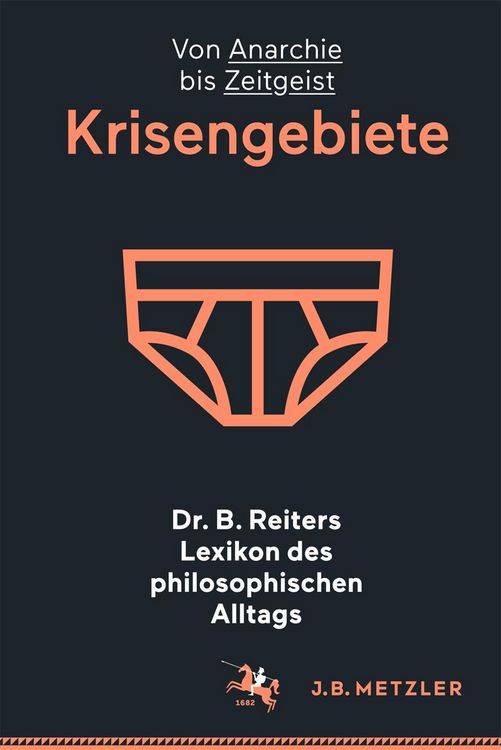 Produktbild: Dr. B. Reiters Lexikon des philosophischen Alltags: Krisengebiete
