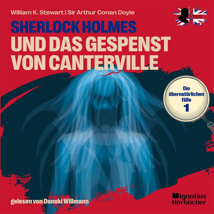 Produktbild: Sherlock Holmes und das Gespenst von Canterville (Die &uuml;bernat&uuml;rlichen F&auml;lle, Folge 1)