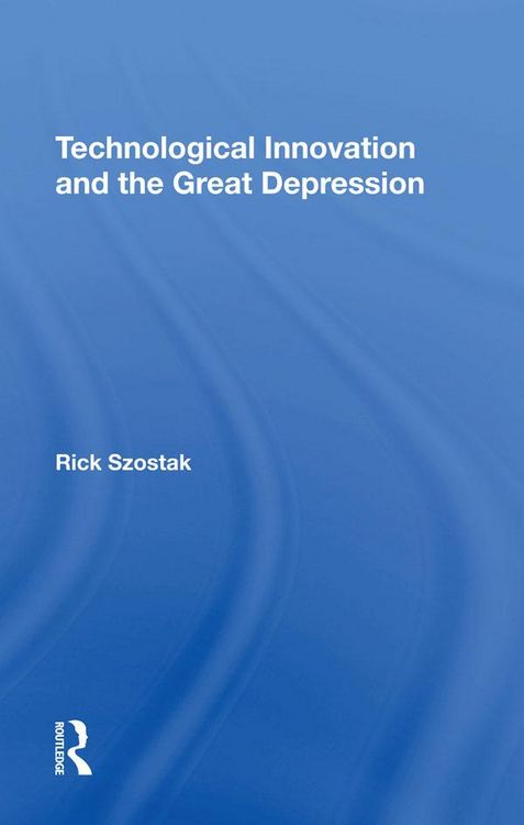 Produktbild: Technological Innovation And The Great Depression