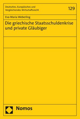 Produktbild: Die griechische Staatsschuldenkrise und private Gl&auml;ubiger