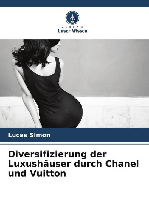 Produktbild: Diversifizierung der Luxush&auml;user durch Chanel und Vuitton