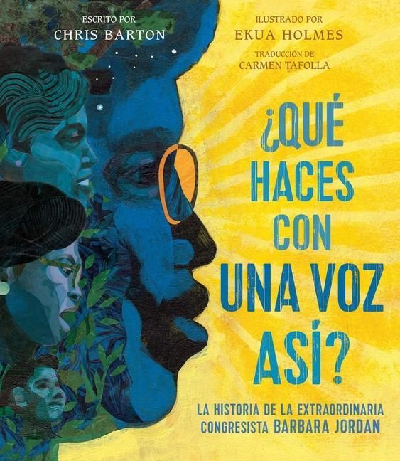 Produktbild: &iquest;Qu&eacute; Haces Con Una Voz As&iacute;? (What Do You Do with a Voice Like That?): La Historia de la Extraordinaria Congresista Barbara Jordan
