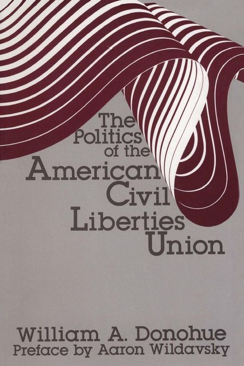 Produktbild: The Politics of the American Civil Liberties Union