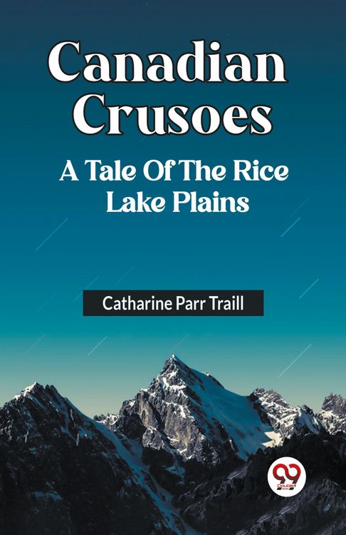 Produktbild: Canadian Crusoes A Tale Of The Rice Lake Plains