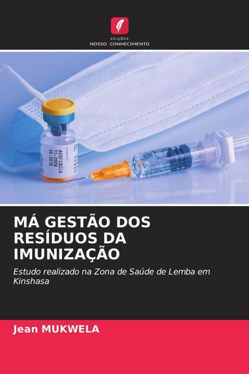 Produktbild: M&aacute; Gest&atilde;o Dos Res&iacute;duos Da Imuniza&ccedil;&atilde;o