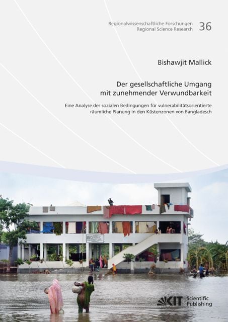 Produktbild: Der gesellschaftliche Umgang mit zunehmender Verwundbarkeit: eine Analyse der sozialen Bedingungen f&uuml;r vulnerabilit&auml;tsorientierte r&auml;umliche Planung in