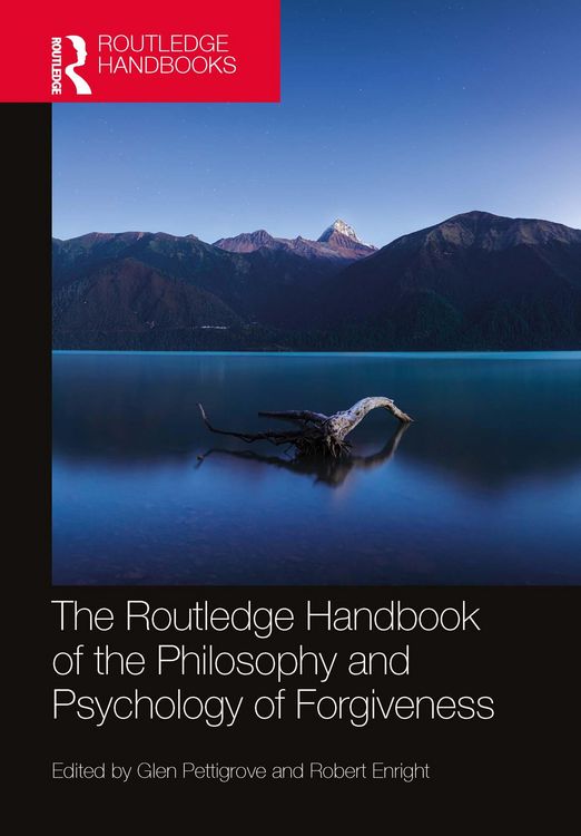 Produktbild: The Routledge Handbook of the Philosophy and Psychology of Forgiveness