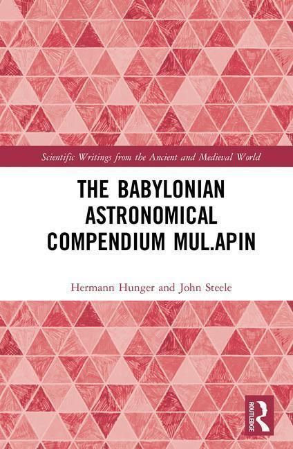 Produktbild: The Babylonian Astronomical Compendium MUL.APIN