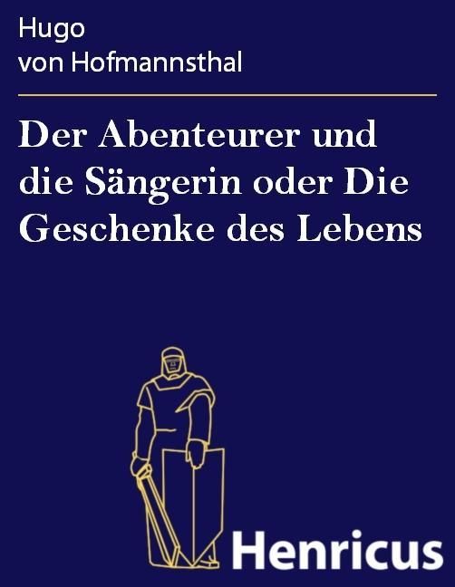 Produktbild: Der Abenteurer und die S&auml;ngerin oder Die Geschenke des Lebens