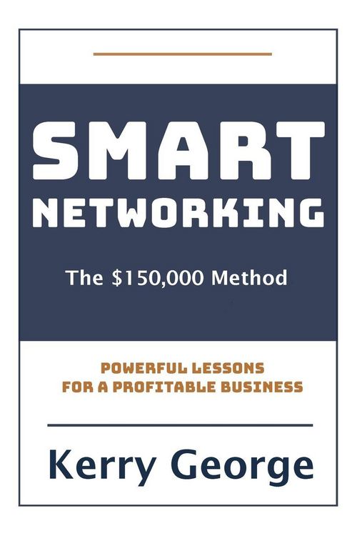 Produktbild: Smart Networking - The $150,000 Method