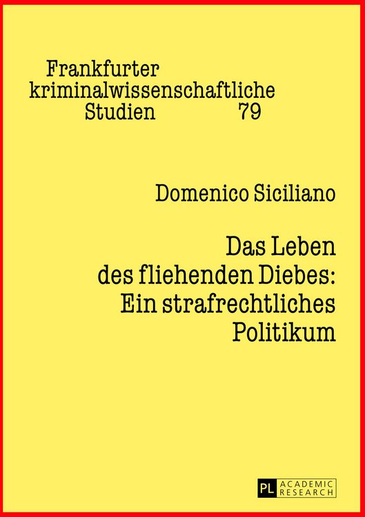 Produktbild: Das Leben des fliehenden Diebes: Ein strafrechtliches Politikum