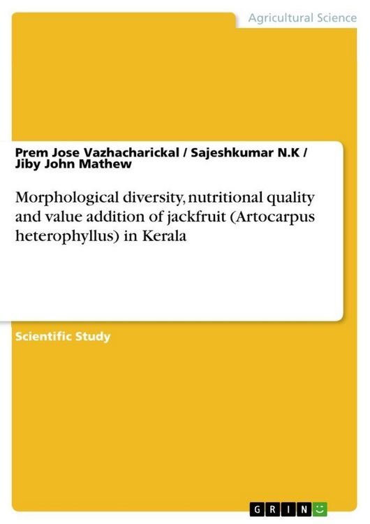 Produktbild: Morphological diversity, nutritional quality and value addition of jackfruit (Artocarpus heterophyllus) in Kerala