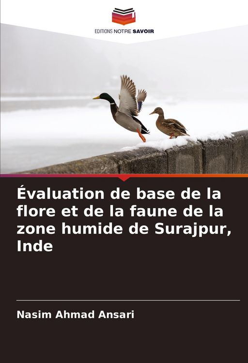 Produktbild: &Eacute;valuation de base de la flore et de la faune de la zone humide de Surajpur, Inde