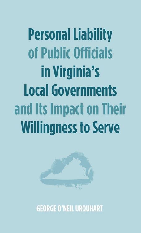 Produktbild: Personal Liability of Public Officials in Virginia's Local Governments and Its Impact on Their Willingness to Serve