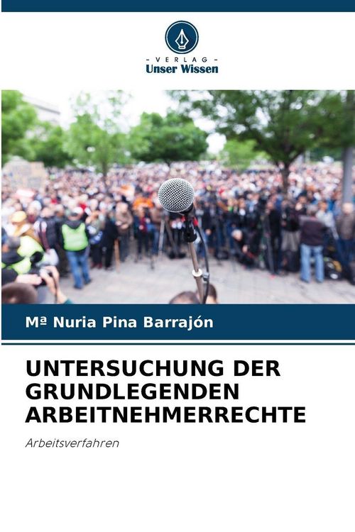 Produktbild: UNTERSUCHUNG DER GRUNDLEGENDEN ARBEITNEHMERRECHTE