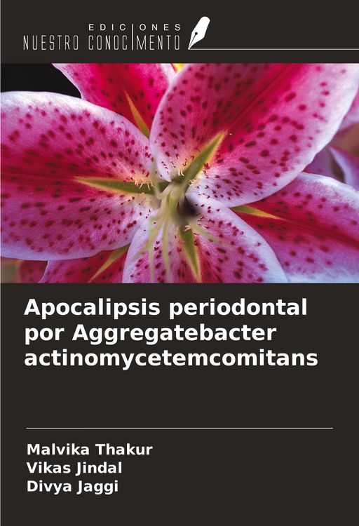 Produktbild: Apocalipsis periodontal por Aggregatebacter actinomycetemcomitans