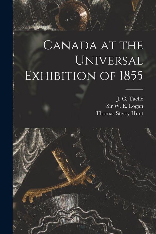 Produktbild: Canada at the Universal Exhibition of 1855 [microform]
