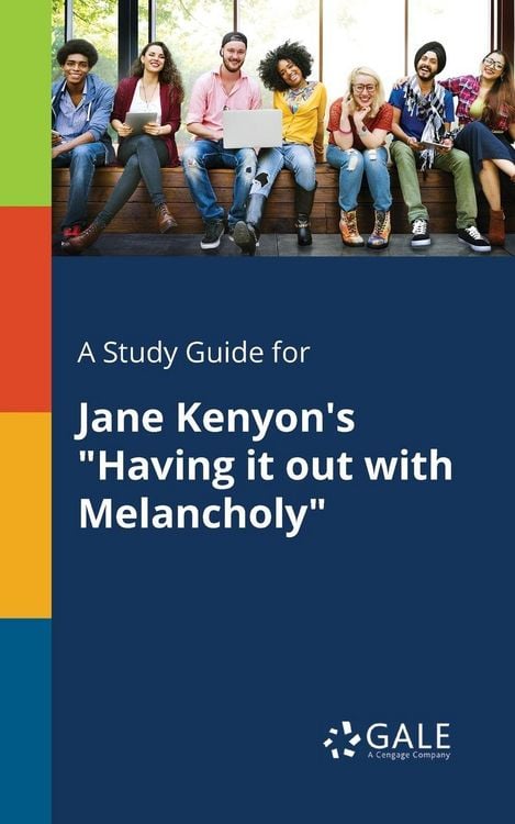 Produktbild: A Study Guide for Jane Kenyon's "Having It out With Melancholy"