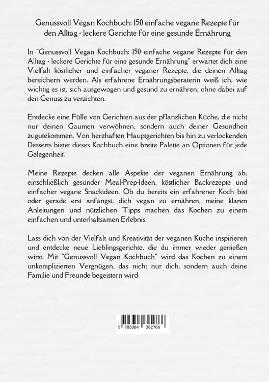 Produktbild: Genussvoll Vegan Kochbuch: 150 einfache vegane Rezepte f&uuml;r den Alltag - leckere Gerichte f&uuml;r eine gesunde Ern&auml;hrung (Vegane K&uuml;che)