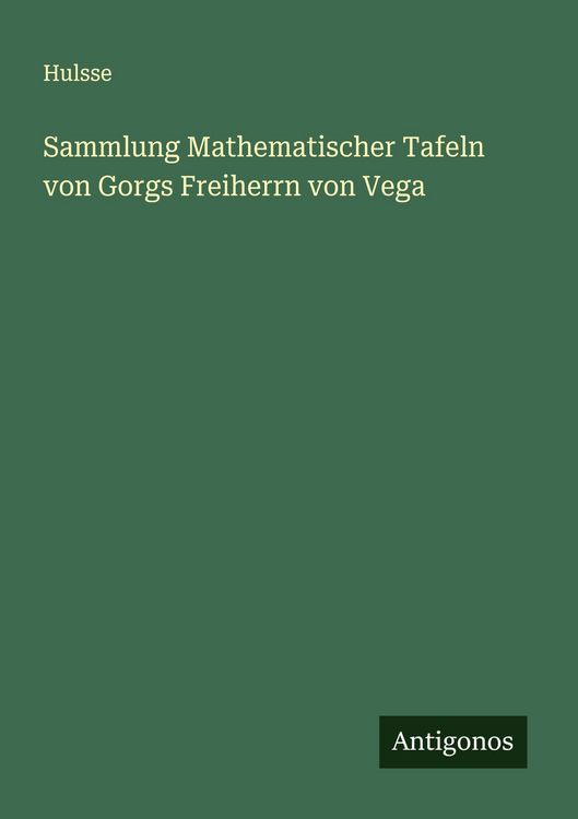 Produktbild: Sammlung Mathematischer Tafeln von Gorgs Freiherrn von Vega