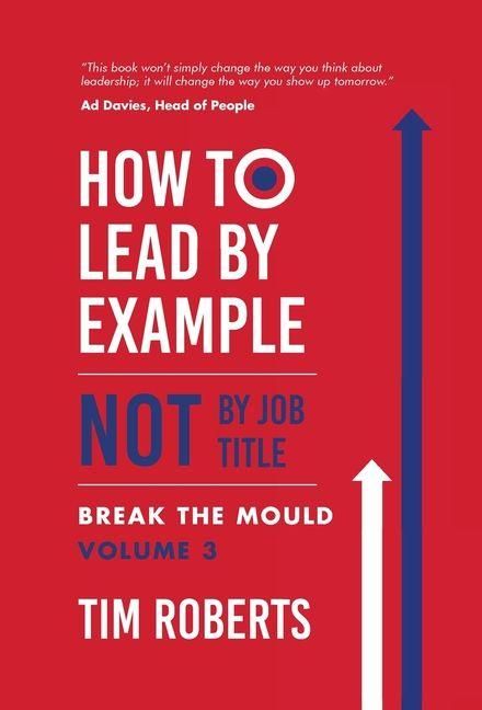 Produktbild: How to Lead by Example NOT by Job Title