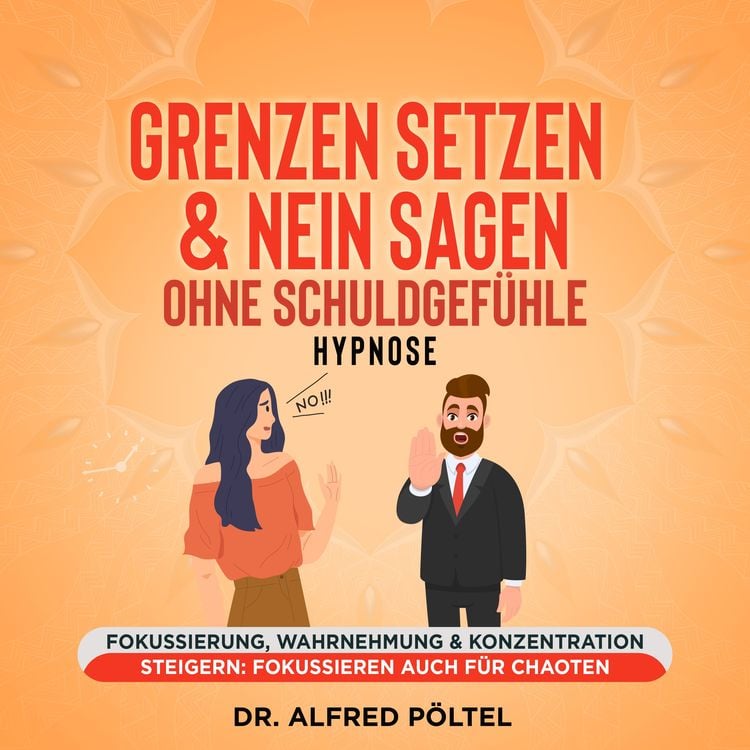 Produktbild: Grenzen setzen & Nein sagen ohne Schuldgef&uuml;hle - Hypnose